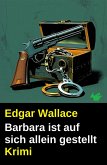 Barbara ist auf sich allein gestellt: Krimi (eBook, ePUB) Barbara ist auf sich allein gestellt: Krimi (eBook, ePUB)