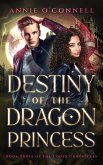 Destiny of the Dragon Princess (Codex Chronicles, #3) (eBook, ePUB)