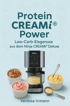 Cover Protein CREAMi® Power - Low-Carb-Eisgenuss aus dem Ninja CREAMi® Deluxe (eBook, ePUB)