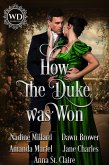 How the Duke was Won (eBook, ePUB) How the Duke was Won (eBook, ePUB)
