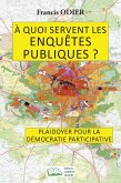 À quoi servent les enquêtes publiques ? À quoi servent les enquêtes publiques ?