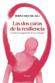 DOS Caras de la Resiliencia, Las