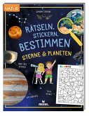 Rätseln, Stickern, Bestimmen - Sterne & Planeten Rätseln, Stickern, Bestimmen - Sterne & Planeten