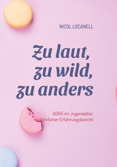 Cover Zu laut, zu wild, zu anders