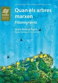 Quan els arbres marxen. Fitomigrants Quan els arbres marxen. Fitomigrants