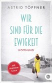 Wir sind für die Ewigkeit Wir sind für die Ewigkeit