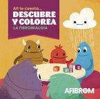 Afi te cuenta... DESCUBRE Y COLOREA la fibromialgia