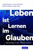 Leben ist Lernen im Glauben Leben ist Lernen im Glauben