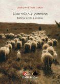 UNA VIDA DE PASIONES UNA VIDA DE PASIONES