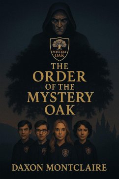The Order of the Mystery Oak (eBook, ePUB) Cover The Order of the Mystery Oak (eBook, ePUB)