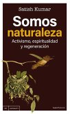 Somos naturaleza Somos naturaleza
