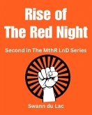 Rise of The Red Night (The MthR LnD Series, #2) (eBook, ePUB) Rise of The Red Night (The MthR LnD Series, #2) (eBook, ePUB)