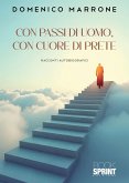 Con passi di uomo, con cuore di prete (eBook, ePUB) Con passi di uomo, con cuore di prete (eBook, ePUB)