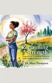 Reclaiming Strength: Empowering the Healing Journey of Adult Children of Substance Abusers (eBook, ePUB) Reclaiming Strength: Empowering the Healing Journey of Adult Children of Substance Abusers (eBook, ePUB)
