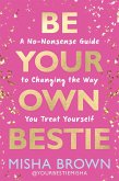 Be Your Own Bestie (eBook, ePUB)
