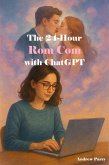 The 24-Hour Rom Com with ChatGPT (eBook, ePUB)
