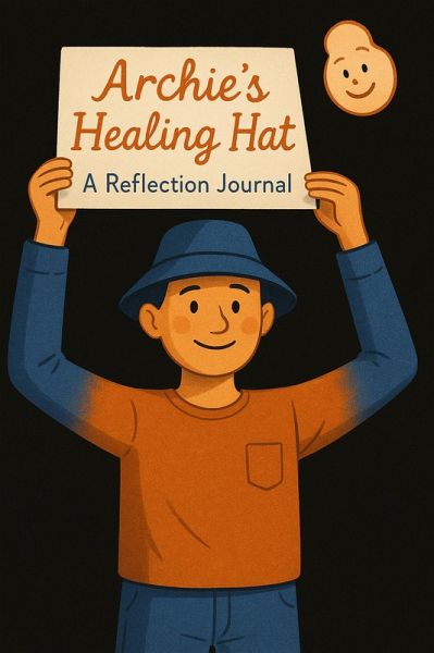Archie's Healing Hat (JOURNAL) (eBook, ePUB)