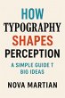 How Typography Shapes Perception: A... - Bild 1