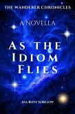 As the Idiom Flies (The Archive of Unfinished Tomorrows, #7) (eBook, ePUB) As the Idiom Flies (The Archive of Unfinished Tomorrows, #7) (eBook, ePUB)