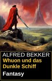 Whuon und das Dunkle Schiff: Fantasy (eBook, ePUB)