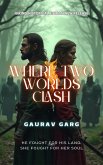 Where Two Worlds Clash (eBook, ePUB) Where Two Worlds Clash (eBook, ePUB)