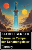 Yarum im Tempel der Schattengeister: Fantasy (eBook, ePUB)