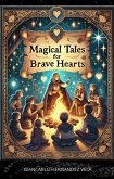 Magical Tales for Brave Hearts (eBook, ePUB) Magical Tales for Brave Hearts (eBook, ePUB)