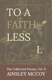 To A Faithless L (The Collected Poems, #2) (eBook, ePUB) To A Faithless L (The Collected Poems, #2) (eBook, ePUB)