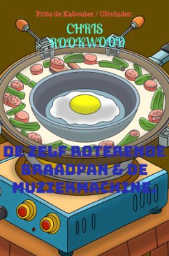 Cover De zelf roterende braadpan en de muziekmachine.