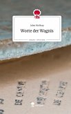 Worte der Wagnis. Life is a Story - story.one Worte der Wagnis. Life is a Story - story.one