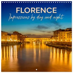FLORENCE Impressions by day and night (Wall Calendar 2026 12 × 12 Inch) CALVENDO 12 Month Wall Calendar