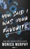 You Said I Was Your Favorite (eBook, ePUB) You Said I Was Your Favorite (eBook, ePUB)