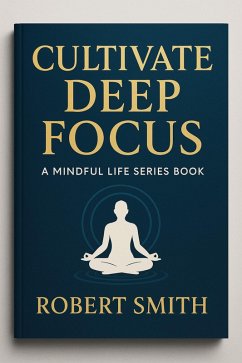 Cover Cultivate Deep Focus (eBook, ePUB)