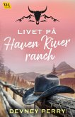 Livet på Haven River Ranch (eBook, ePUB) Livet på Haven River Ranch (eBook, ePUB)
