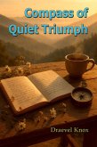 Compass of Quiet Triumph (eBook, ePUB) Compass of Quiet Triumph (eBook, ePUB)