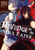 Revenge of the Soul Eater: Cast Out as a Weakling by My Sword Saint Father Volume 2 (eBook, ePUB)