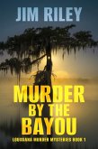 Murder By The Bayou (eBook, ePUB)
