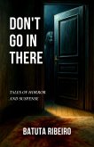 Don't Go In There (eBook, ePUB) Don't Go In There (eBook, ePUB)