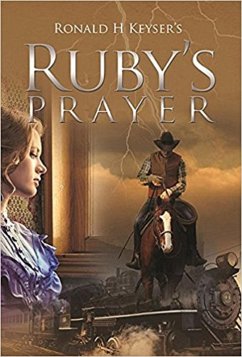 Ruby's Prayer (eBook, ePUB) - Keyser, Ronald H.