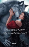 The Alphas Flower (eBook, ePUB) The Alphas Flower (eBook, ePUB)