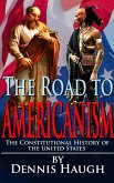 The Road to Americanism (eBook, ePUB) The Road to Americanism (eBook, ePUB)