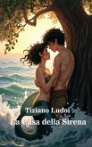 La Casa della Sirena (eBook, ePUB) La Casa della Sirena (eBook, ePUB)