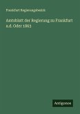 Amtsblatt der Regierung zu Frankfurt a.d. Oder 1863 Amtsblatt der Regierung zu Frankfurt a.d. Oder 1863