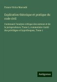 Explication théorique et pratique du code civil Explication théorique et pratique du code civil