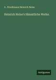 Heinrich Heine's Sämmtliche Werke.
