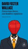 Entrevistas breves con hombres repulsivos