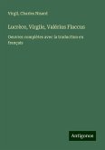 Lucrèce, Virgile, Valérius Flaccus