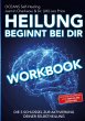 Workbook - Heilung beginnt bei dir - Bild 1