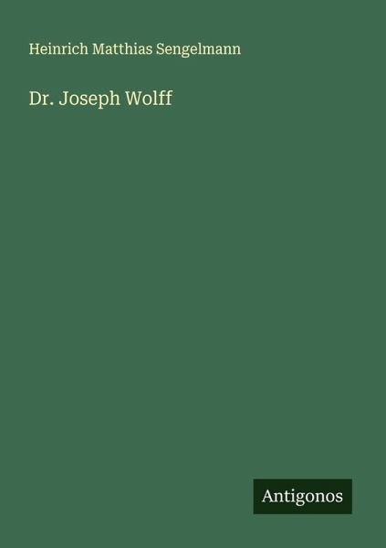 Dr. Joseph Wolff Dr. Joseph Wolff