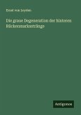 Die graue Degeneration der hinteren Rückenmarksstränge Die graue Degeneration der hinteren Rückenmarksstränge